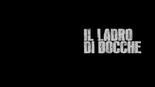 “IL LADRO DI BOCCHE” (Audio Racconto Erotico) – Trailer